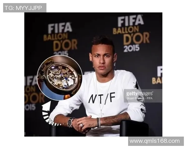 足球明星们纷纷收到奢华手表礼物展现个人魅力与时尚品味